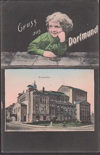 Dortmund Gruss aus mit Schulkind Mädchen, Theater CAk 1907