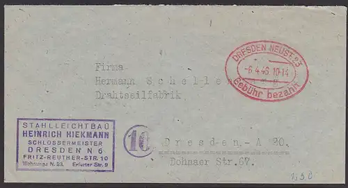 Dresden - N23, 6.4.46 Gebühr bezahlt, Barfrankatur Ortsbrief Abs. Stahlleichtbau Hiekmann