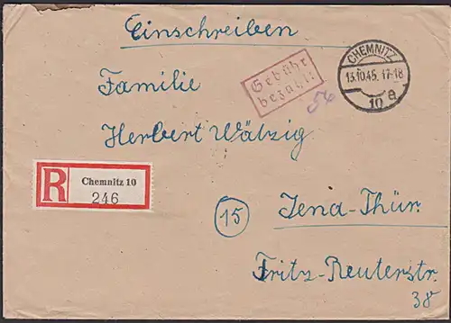 CHEMNITZ 10,  "Gebühr bezahlt" R2 in rot,  R-Brief 13.10.45 nach Jena rs. Eingangsstempel