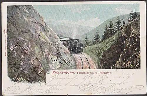 Brockenbahn Harzquerbahn  Felseinschnitt im Drängethal CAK 1900 OSt.4.9.1900 Harzburg