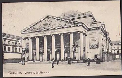 Brüssel Bruxelles Theater Thatre de la Monnaie  Ak von 1906