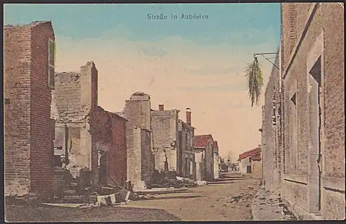 Auberive Straße zerstört 1915 CAK Soldatenbrief Feldpostkarte 24. Reserve-Divission