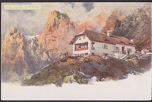 Gruss vom Schlern sig. Künstlerkarte, KÖLNER HÜTTE  1902  ungebraucht