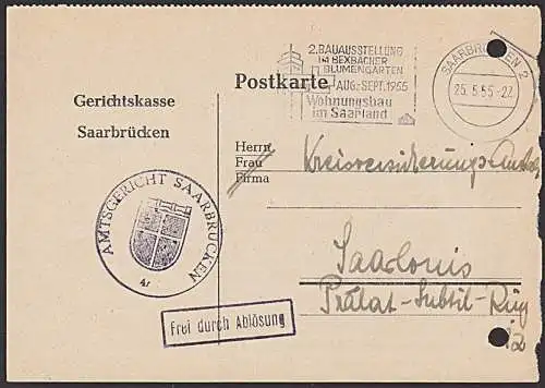 Saarland "Frei durch Ablösung" Saarbrücken 1955 Gerichtskasse Dienstsiegel MWSt. 2. Bauaustellung im Bexbacher .."