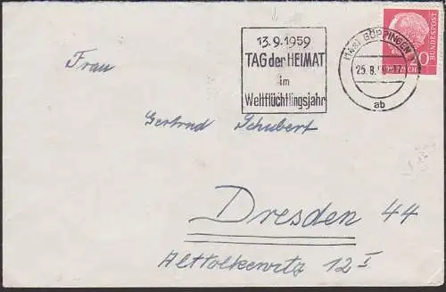Göppingen 25.8.59 MWSt. 13.9.1959 Tag der Heimat im Weltflüchtlichsjahr nach der DDR - nicht bemängelt bzw. geschwärzt!!
