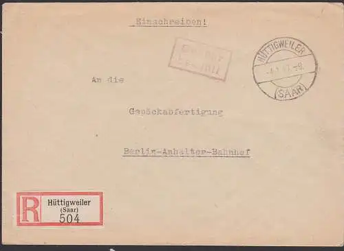 Hüttigweiler (Saar) R-Brief mit Barfrankatur R2 Gebühr bezahlt - 4.1.47 an Gepäckabfertigung  Berlin-Anhalter-Bahnhof