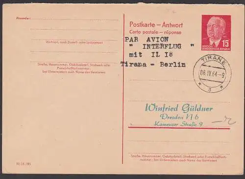 Tirana-Berlin par avion Interflug IL 18 nach Dresden Tirane 6.4.64 15 Pfg. Wilhelm Pieck Antwort-GA DDR P65aA