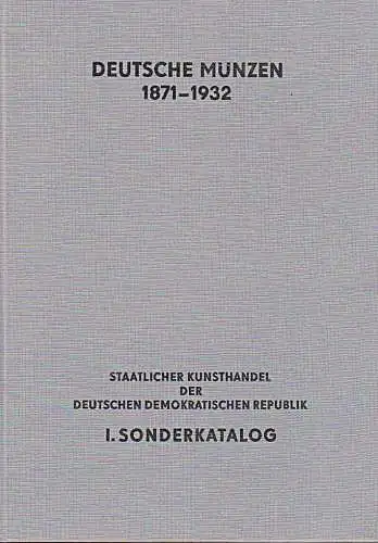 Deutsche Münzen 1871-1932 1. Sonderkatalog vom Staatlichem Kunsthandel der DDR S. Bauer