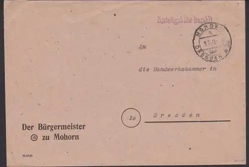 Mohorn über Dresden Z1 Zustellgebühr bezahlt 9.7.45, Abs. Der Bürgermeister