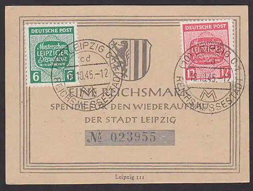 Musterschau Leipzig 6 Pfg. SBZ 124 X, 12 Pf. Wz. Y St. Leipzig C1 Reichsmessestadt 18.10.45, FDC -,-, Spendenkarte