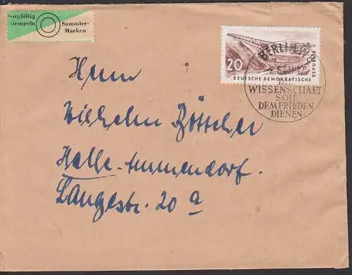 Berlin SSt. 6.6.57 DIE WISSENSCHAFT SOLL DEM FRIEDEN DIENEN, Fernbrief mit 20 Pfg. Braunkohlentagebau