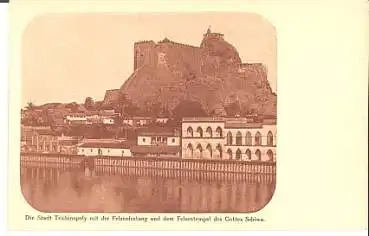 Indien Trichinopoly mit der Felsenfestung * ca.1900