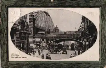 Berlin Bahnhof Friedrichstrasse o 2.6.1911