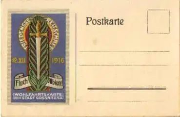 04639 Gössnitz Wohlfahrtskarte "Fluch Albion Friedensbereitschaft" * 12.12.1916