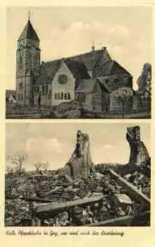 52393 Gey Hürtgenwald  Kirche vor und nach der Zerstörung * ca. 1940