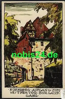 Nürnberg Aufgang zum Vestner-Tor Lithographie Karte KS.W. Schmidt-Wolfratshausen * ca. 1920