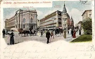 Leipzig Peterstor Markgrafen u. Peterstr. o 23.7.1904