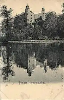 08371 Hinterglauchau Schloss * ca. 1910