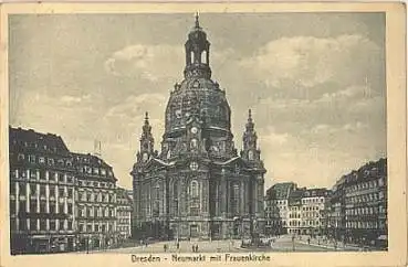 Dresden Frauenkirche mit Neumarkt o 18.5.1917