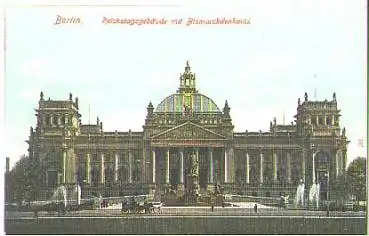 Berlin Reichstag mit Bismarckdenkmal * ca. 1910