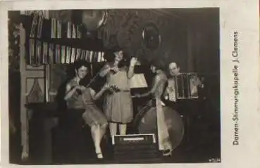 Damen-Stimmungskapelle, J. Clemens Echtfoto * ca. 1930