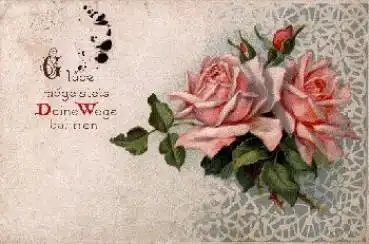 Rosen rosa "Glück möge stets Deine Wege bahnen" gebr. ca. 1920