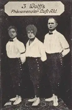 Akrobaten 3 Wolffs Phänomenaler Luft-Akt Zirkus ca. 1910