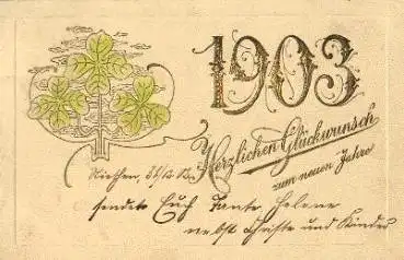 Neujahr Jahreszahl 1903 Kleeblatt goldfarbene Prägekarte  o 31.12.1902