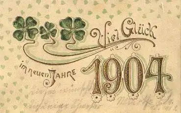 Jahreszahl 1904 Glückskleeblatt Goldschnittprägekarte *1903