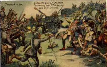 Schlacht bei St. Quentin Militär 1. WK. Künstlerkarte o 17.2.1915