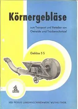 Körnergebläse 5S Landwirschaft Prospekt 4 Seiten VEB Petkus Wutha 1960