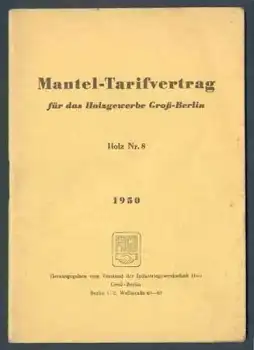 Mantel-Tarifvertrag für das Holzgewerbe Groß- Berlin 1950  24 Seiten