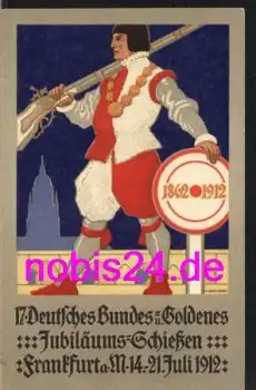 Frankfurt Main 17.Deutsches Bundes und Goldenes Jubiläums Schiessen Privatganzsache o 21.7.1912