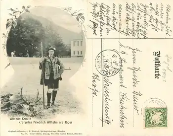 Wildbad Kreuth Kronprinz Friedrich Wilhelm als Jäger, o 19.8.1906