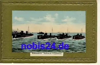 Torpedoboote Kriegsschiffe Wilhelmshaven o 1914