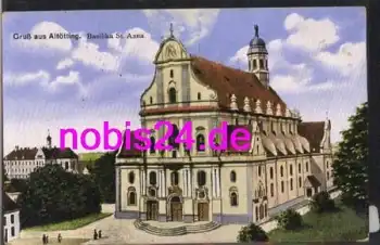 84503 Altötting Basilika St. Anna o 17.8.1915