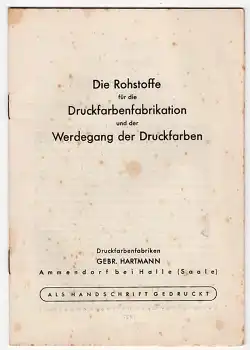 Die Rohstoffe für die Druckfarbenfabrikation Gebrüder Hartmann Ammendorf 1927