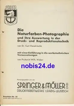 Die Naturfarben Photographie und die Auswertung in der Druck und Reproduktionstechnik Nr.25 Springer & Möller Leipzig ca.1950 Heft 47 Seiten,gelocht