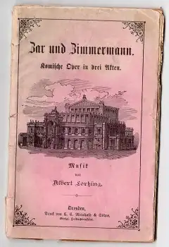 Albert Lortzing "Zar und Zimmermann" Semperoper Dresden Textbuch um 1900