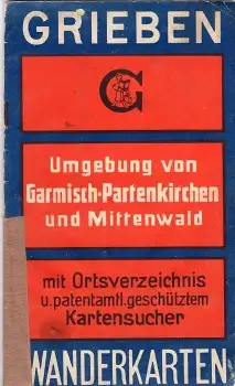 Garmisch-Partenkirchen und Mittenwald Grieben Wanderkarte um 1936