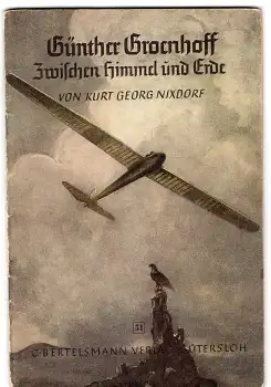 Günther Groenhoff Zwischen Himmel und Erde von Kurt Georg Nixdorf