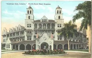 Myrtle Bank Hotel Kingston, Jamaica  * ca. 1910