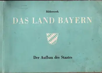 Das Land Bayern Der Aufbau des Staates 1958 Sammelbilderalbum komplett