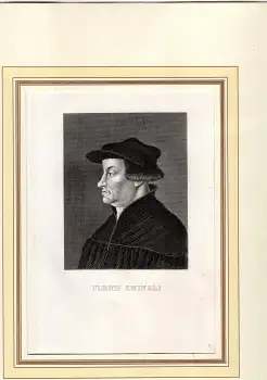 Zwingli Ulrich Reformation original Stahlstich um 1850