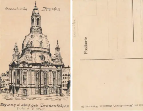 Dresden Tagung der akademischen Zeichenlehrer 2.-4.6.1925 Künstlerkarte Frauenkirche *