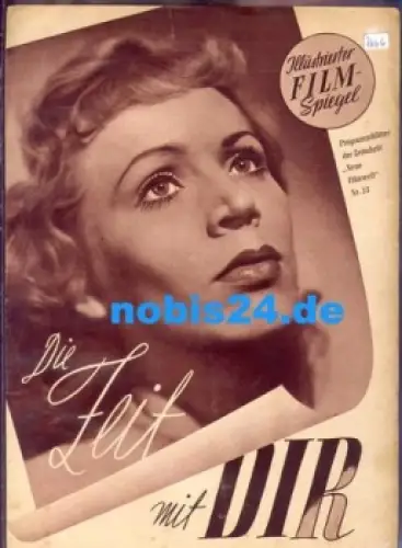 Die Zeit mit Dir mit  Eva Ingeborg Scholz Heinz Klingenberger  Illustrierter Film-Spiegel Nr.23