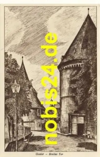 38640 Goslar Breites Tor Künstlerkarte *ca.1930