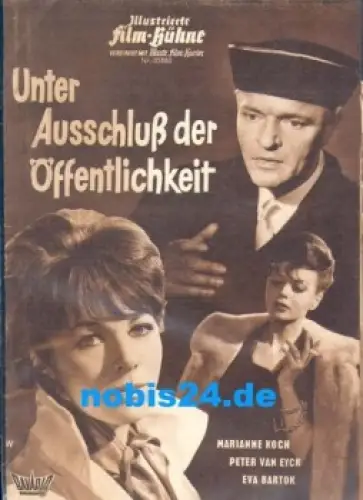 Unter Ausschluß der Öffentlichkeit, Illustrierte Film-Bühne, Nr. 05880, Marianne Koch, Peter van Eyck, Eva Bartok