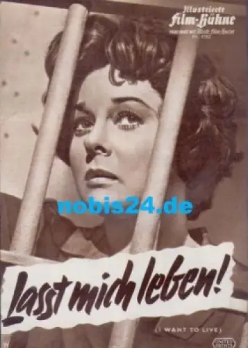 Lasst mich leben! (I want to Live) Illustrierte Film-Bühne, Nr. 4762, Susan Hayward, Simon Oakland