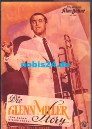 Die Glenn Miller Story, Illustrierte Film-Bühne, Nr. 2480 James Stewart